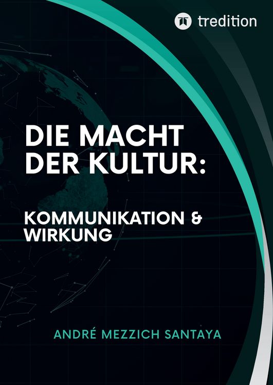 Produktbild: Die Macht der Kultur: Kommunikation & Wirkung