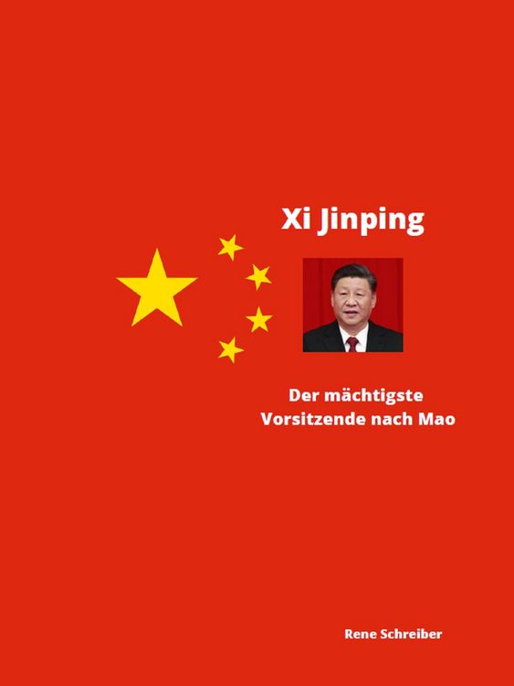 Produktbild: Xi Jinping Der m&auml;chtigste Vorsitzende nach Mao Zedong