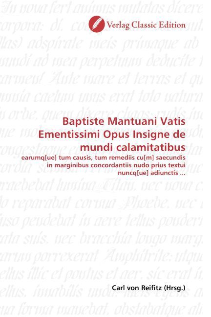 Produktbild: Baptiste Mantuani Vatis Ementissimi Opus Insigne de mundi calamitatibus