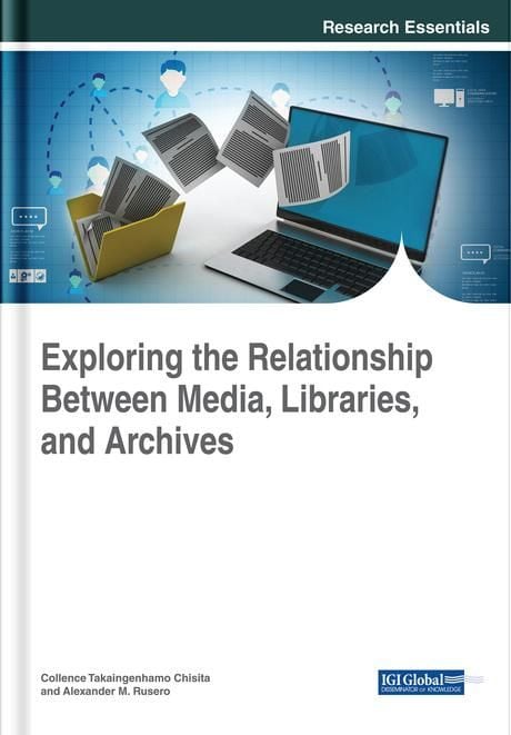 Produktbild: Exploring the Relationship Between Media, Libraries, and Archives
