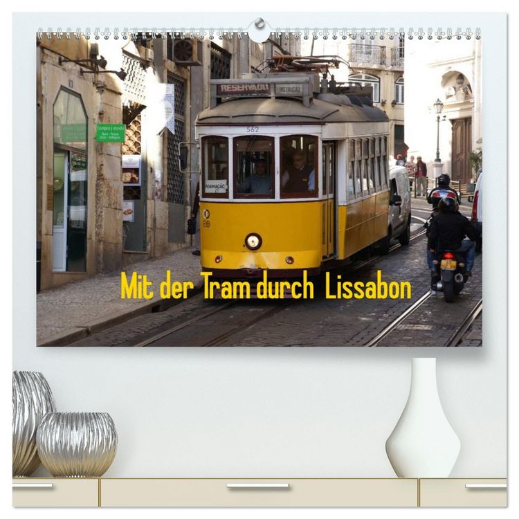 Produktbild: Mit der Tram durch Lissabon (hochwertiger Premium Wandkalender 2026 DIN A2 quer), Kunstdruck in Hochglanz