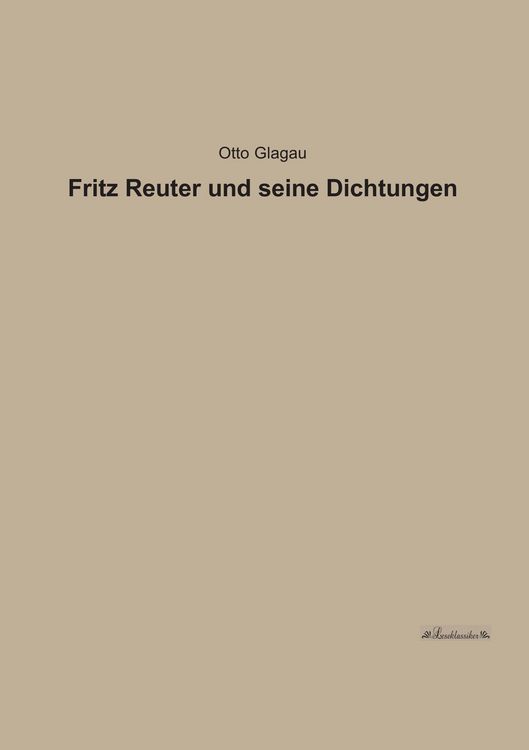 Produktbild: Fritz Reuter und seine Dichtungen