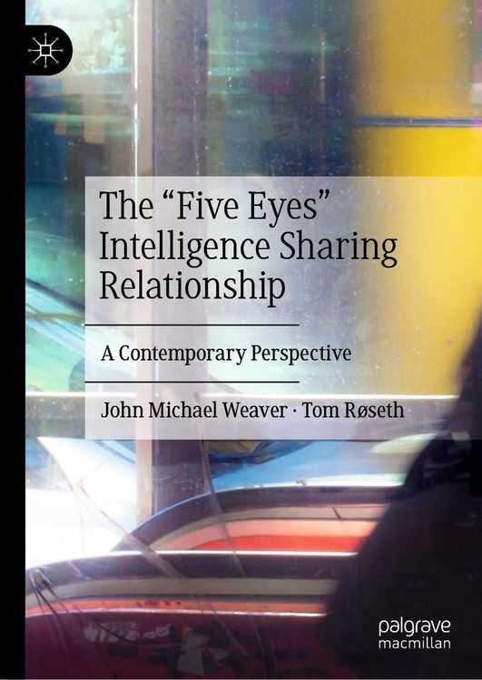 Produktbild: The "Five Eyes" Intelligence Sharing Relationship