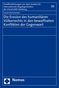 Produktbild: Die Erosion des humanit&auml;ren V&ouml;lkerrechts in den bewaffneten Konflikten der Gegenwart