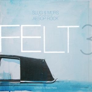 Produktbild: Felt 3 : A Tribute to Rosie Perez (10 Year Anniver