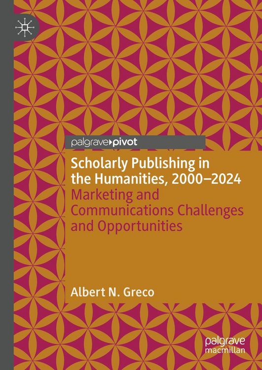 Produktbild: Scholarly Publishing in the Humanities, 2000-2024
