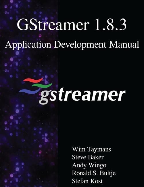 Produktbild: GStreamer 1.8.3 Application Development Manual