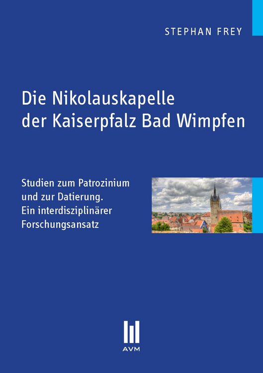 Produktbild: Die Nikolauskapelle der Kaiserpfalz Bad Wimpfen