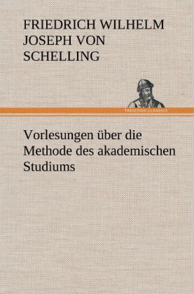 Produktbild: Vorlesungen &uuml;ber die Methode des akademischen Studiums
