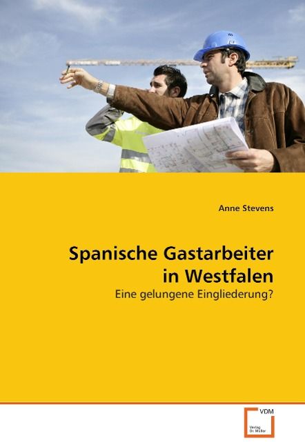 Produktbild: Stevens Anne: Spanische Gastarbeiter in Westfalen