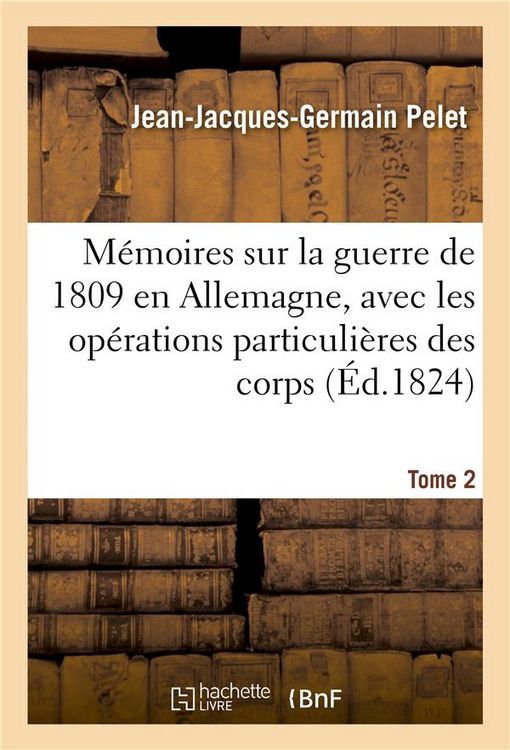 Produktbild: M&eacute;moires sur la guerre de 1809 en Allemagne. Tome 2