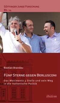 Produktbild: F&uuml;nf Sterne gegen Berlusconi. Das Movimento 5 Stelle und sein Weg in die italienische Politik