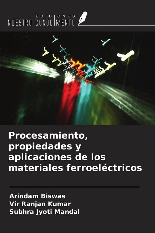 Produktbild: Procesamiento, propiedades y aplicaciones de los materiales ferroel&eacute;ctricos