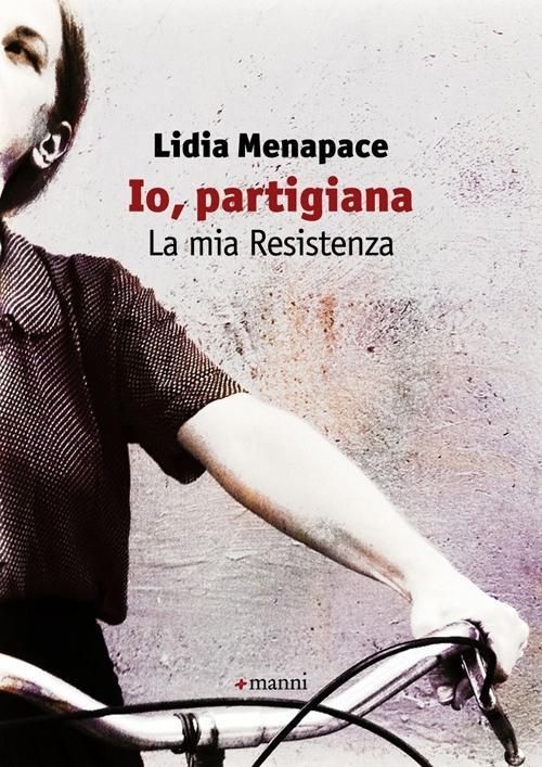 Produktbild: Io, partigiana. La mia resistenza