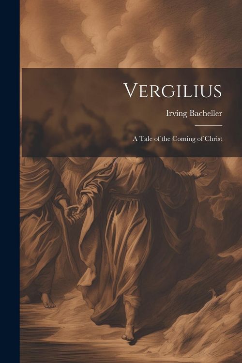 Produktbild: Vergilius: A Tale of the Coming of Christ
