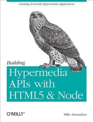 Produktbild: Building Hypermedia APIs with HTML5 and Node
