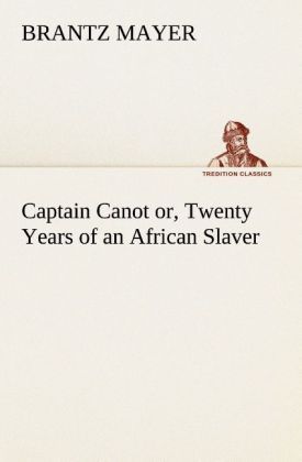 Produktbild: Captain Canot or, Twenty Years of an African Slaver