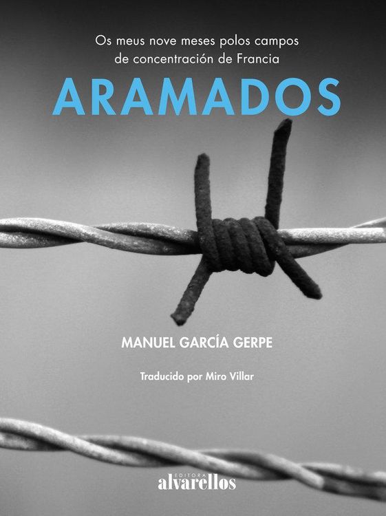 Produktbild: Aramados : os meus nove meses polos campos de concentraci&oacute;n de Francia