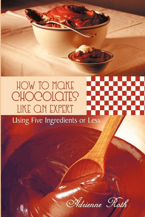 Produktbild: How to Make Chocolates like an Expert