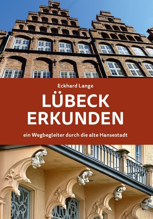 Produktbild: L&uuml;beck erkunden - ein Wegbegleiter durch die alte Hansestadt