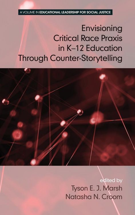 Produktbild: Envisioning a Critical Race Praxis in K-12 Education Through Counter-Storytelling(HC)
