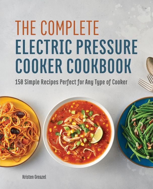 Produktbild: The Complete Electric Pressure Cooker Cookbook