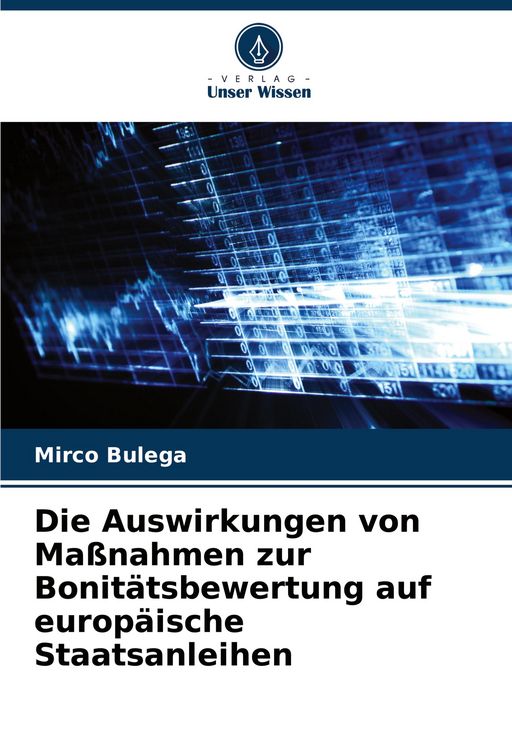 Produktbild: Die Auswirkungen von Ma&szlig;nahmen zur Bonit&auml;tsbewertung auf europ&auml;ische Staatsanleihen