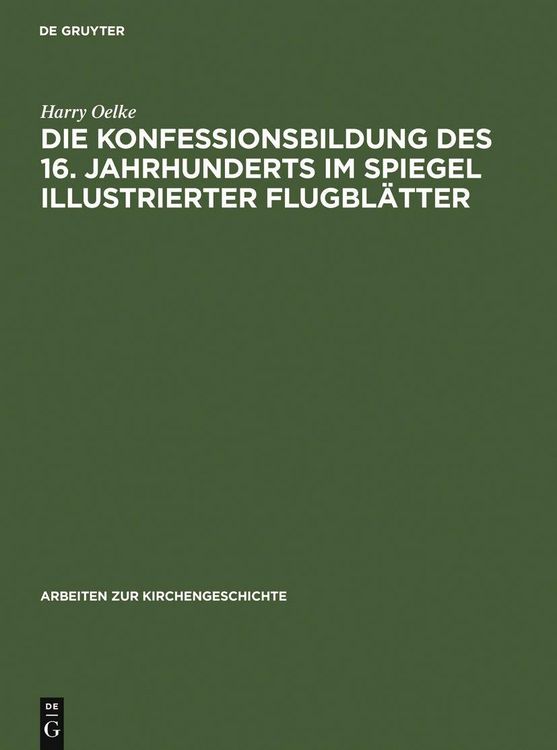 Produktbild: Die Konfessionsbildung des 16. Jahrhunderts im Spiegel illustrierter Flugbl&auml;tter