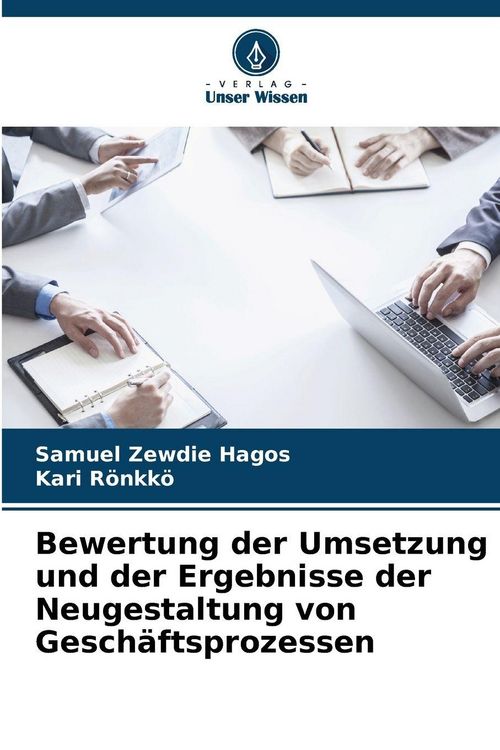 Produktbild: Bewertung der Umsetzung und der Ergebnisse der Neugestaltung von Gesch&auml;ftsprozessen