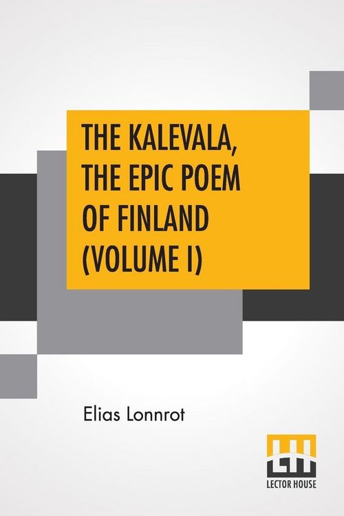 Produktbild: The Kalevala, The Epic Poem Of Finland (Volume I)