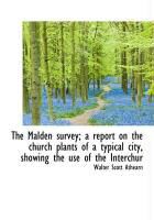 Produktbild: The Malden Survey; A Report on the Church Plants of a Typical City, Showing the Use of the Interchur