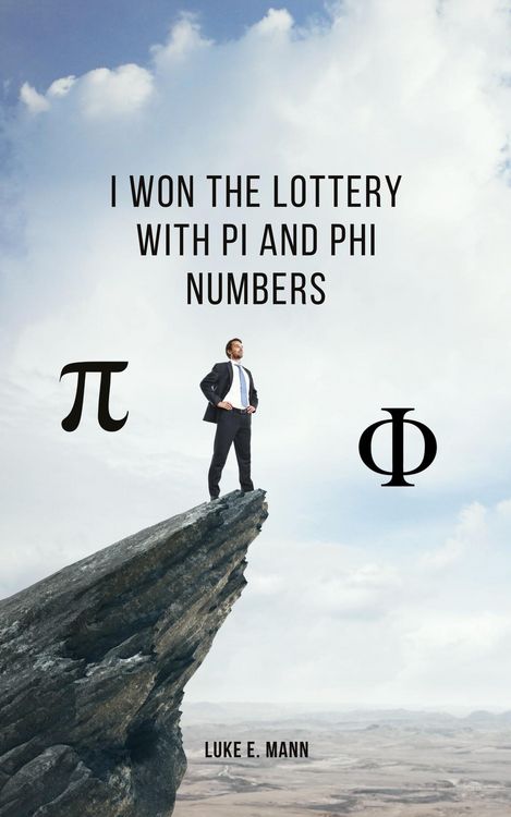 Produktbild: I Won the Lottery with Pi and Phi Numbers
