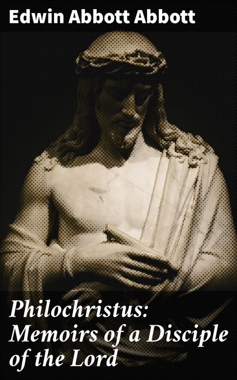 Produktbild: Philochristus: Memoirs of a Disciple of the Lord