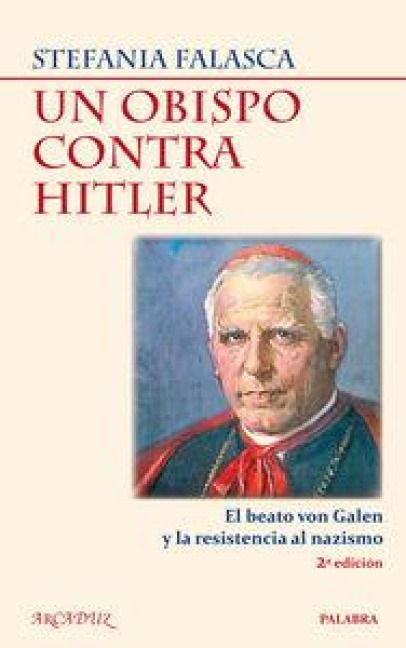 Produktbild: Un obispo contra Hitler : el beato Von Galen y la resistencia al nazismo