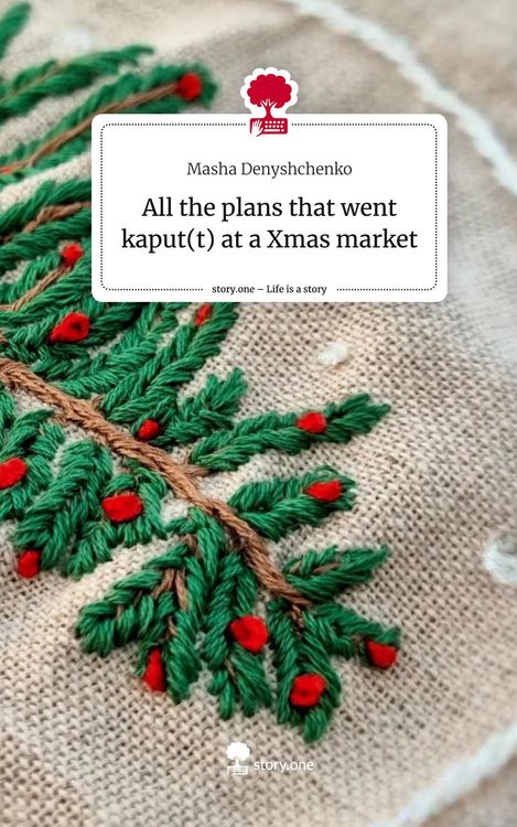Produktbild: All the plans that went kaput(t) at a Xmas market. Life is a Story - story.one