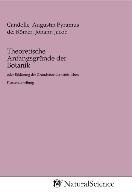 Produktbild: Theoretische Anfangsgr&uuml;nde der Botanik