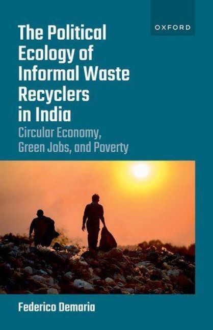 Produktbild: The Political Ecology of Informal Waste Recyclers in India