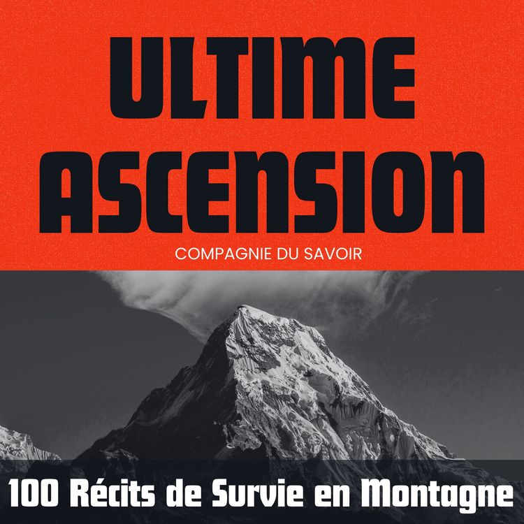 Produktbild: Ultime Ascension - 100 R&eacute;cits de survie en montagne