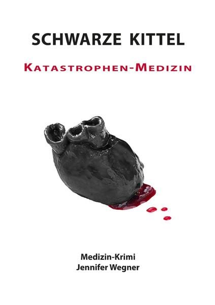 Produktbild: Schwarze Kittel / SCHWARZE KITTEL - Katastrophen-Medizin