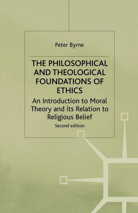 Produktbild: The Philosophical and Theological Foundations of Ethics