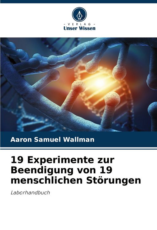 Produktbild: 19 Experimente zur Beendigung von 19 menschlichen St&ouml;rungen