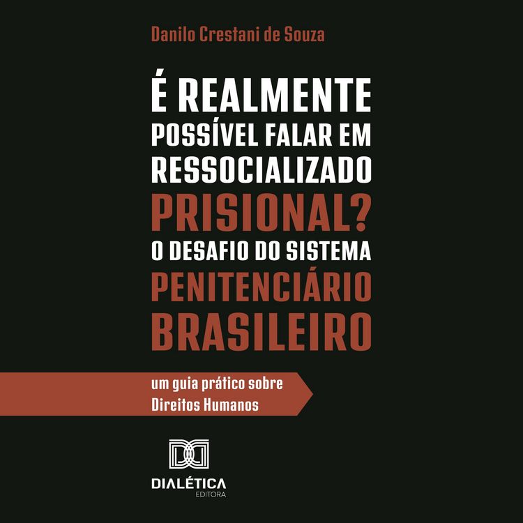 Produktbild: &Eacute; Realmente Poss&iacute;vel Falar em Ressocializado Prisional? O Desafio do Sistema Penitenci&aacute;rio Brasileiro