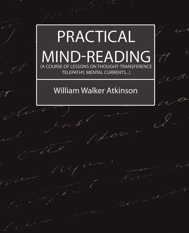 Produktbild: Practical Mind-Reading (a Course of Lessons on Thought-Transference, Telepathy, Mental Currents...)
