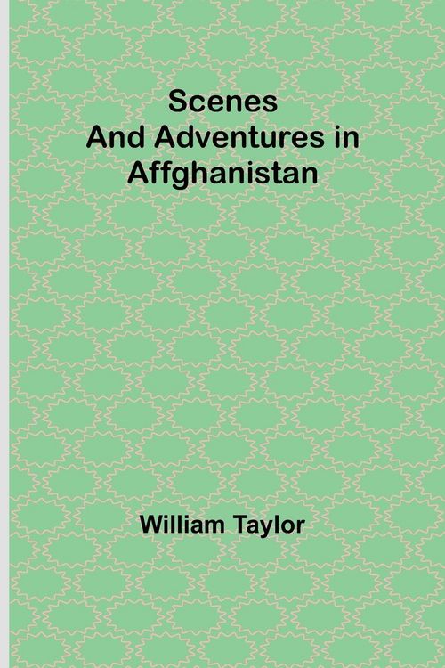 Produktbild: Scenes and Adventures in Affghanistan