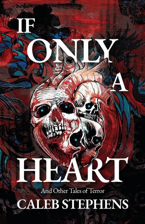 Produktbild: If Only A Heart and Other Tales of Terror