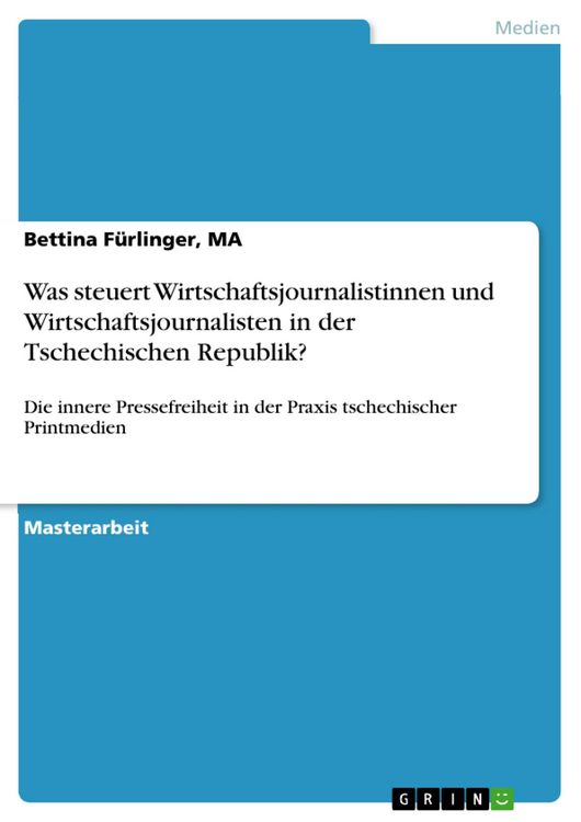 Produktbild: Was steuert Wirtschaftsjournalistinnen und Wirtschaftsjournalisten in der Tschechischen Republik?