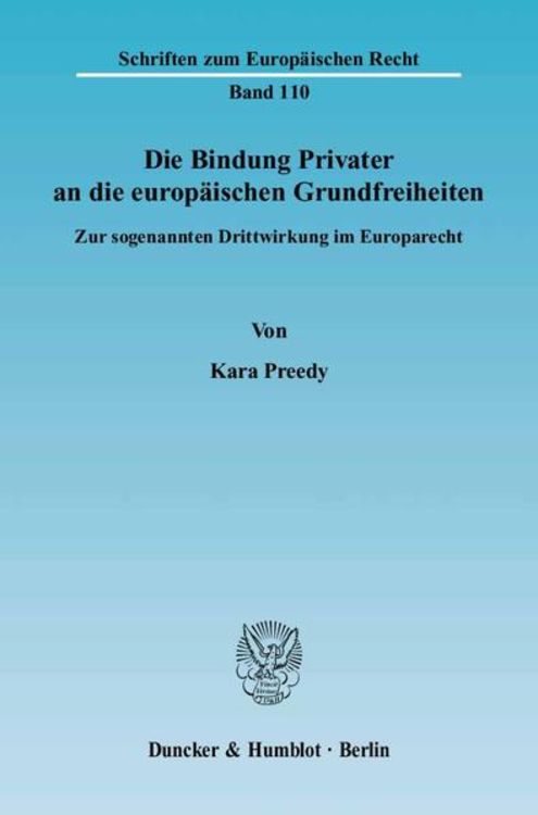 Produktbild: Die Bindung Privater an die europ&auml;ischen Grundfreiheiten.