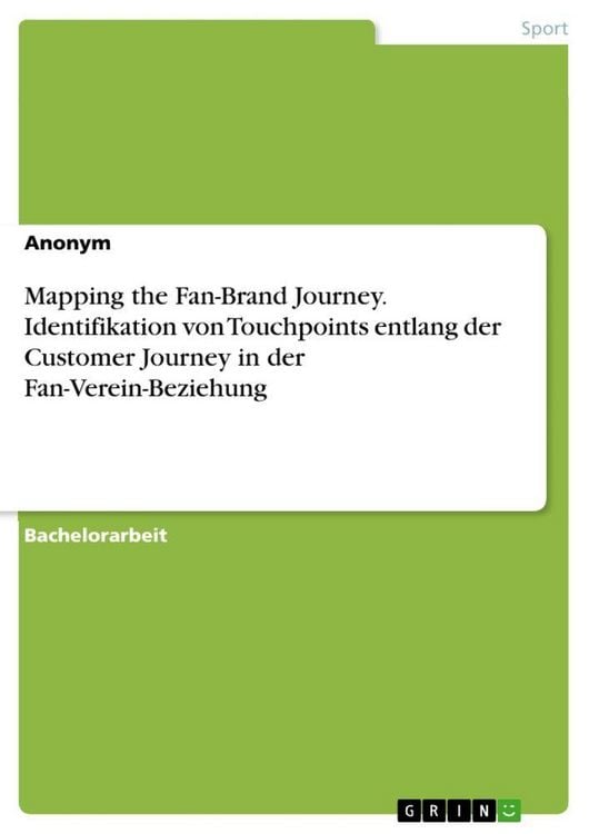 Produktbild: Mapping the Fan-Brand Journey. Identifikation von Touchpoints entlang der Customer Journey in der Fan-Verein-Beziehung