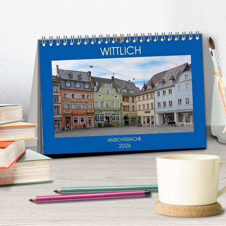 Produktbild: Wittlich - Ansichtssache (Tischkalender 2026 DIN A5 quer), CALVENDO Monatskalender