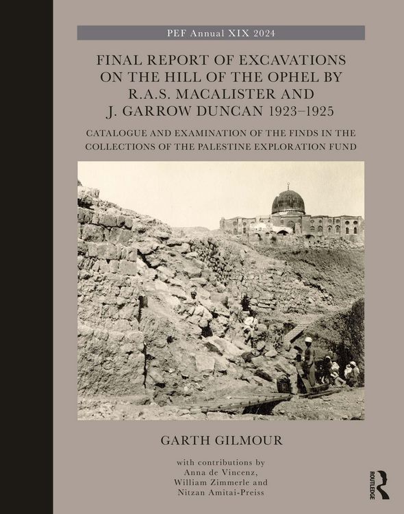 Produktbild: Final Report of Excavations on The Hill of The Ophel by R.A.S. Macalister and J. Garrow Duncan 1923-1925
